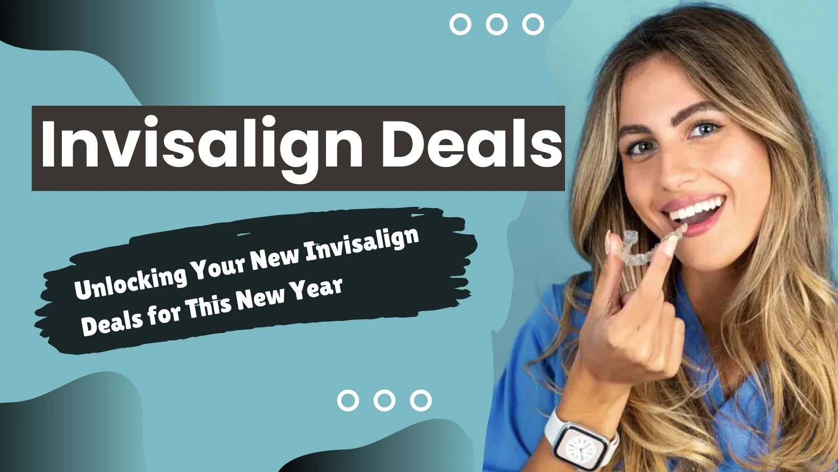 Unlocking Your New Invisalign Deals for This New Year